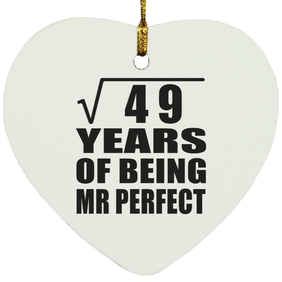 7th Anniversary Square Root of 49 Years of Mr Perfect - Heart Ornament