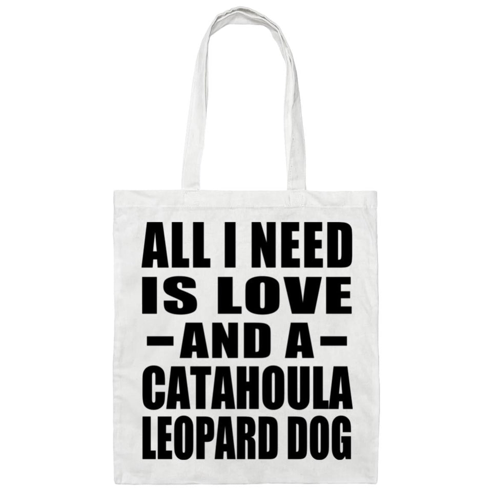 All I Need Is Love And A Catahoula Leopard Dog - Tote Bag White