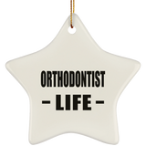 Orthodontist Life - Star Ornament
