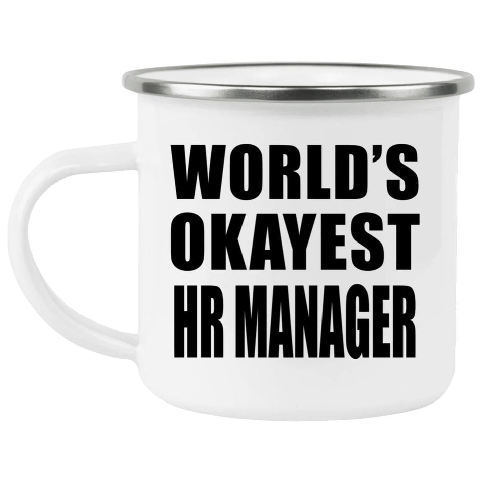 World's Okayest HR Manager - 12oz Camping Mug