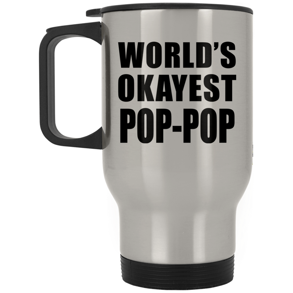 World's Okayest Pop-Pop - Silver Travel Mug