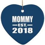 Mommy Established EST. 2018 - Heart Ornament