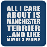 All I Care About Is Manchester Terrier - Coaster