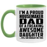 Proud Housemaker Dad Of Awesome Daughter - 11oz Accent Mug Green