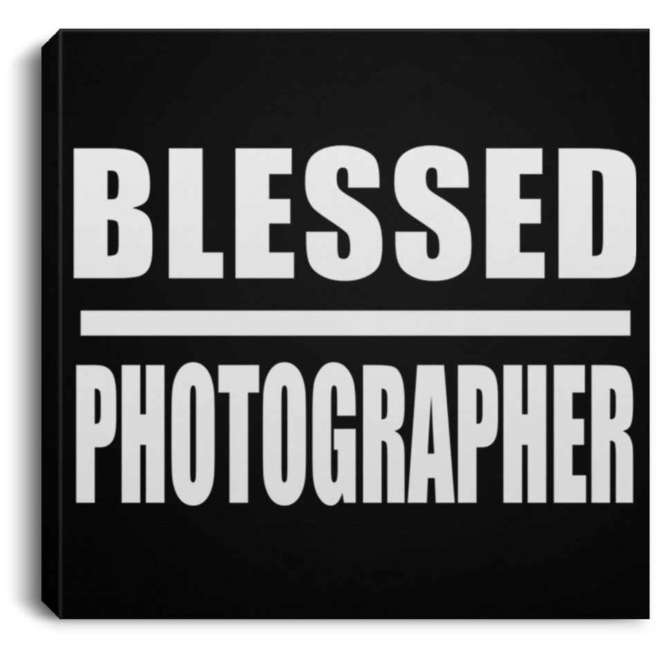 Blessed Photographer - Canvas Square
