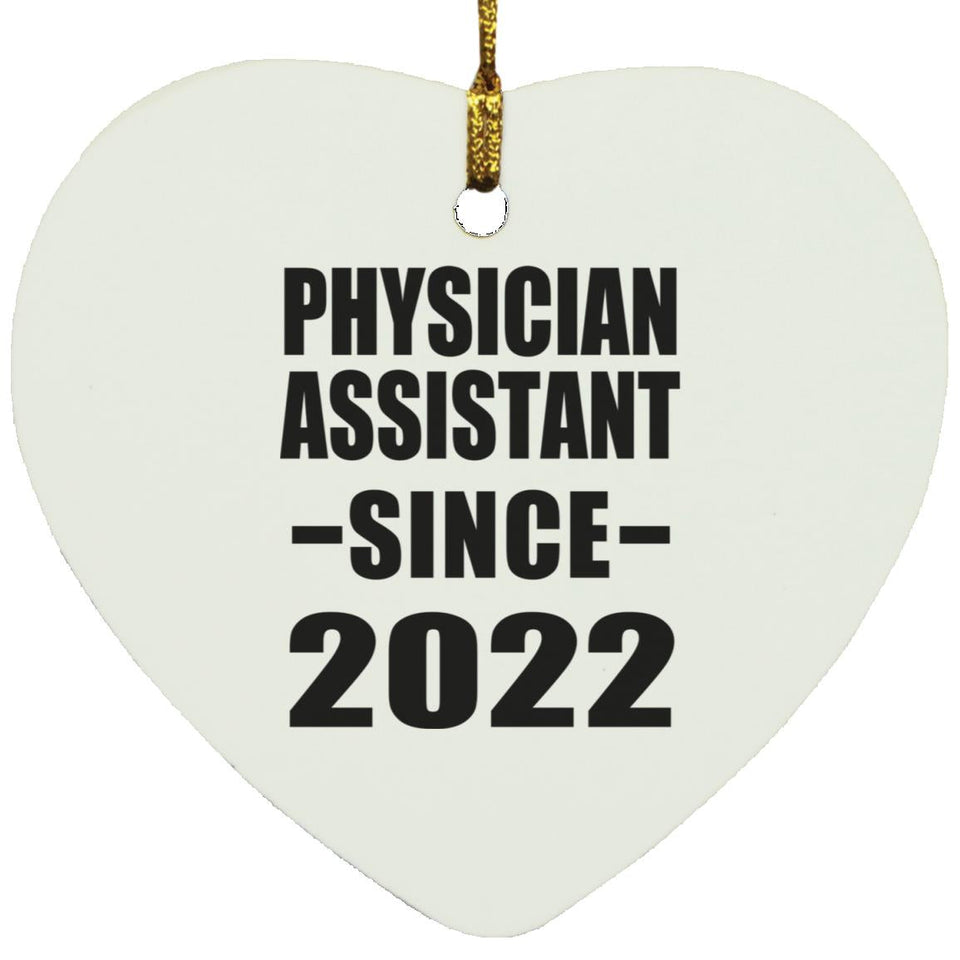 Physician Assistant Since 2022 - Heart Ornament