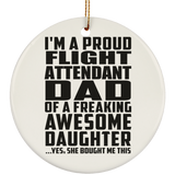 Proud Flight Attendant Dad Of Awesome Daughter - Circle Ornament