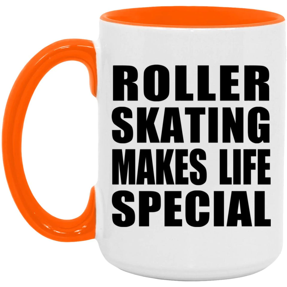 Roller Skating Makes Life Special - 15oz Accent Mug Orange