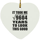 98th Birthday Took Square Root of 9604 Years To Look Good - Heart Ornament