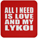 All I Need Is Love And My Lykoi - Drink Coaster