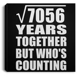 84th Anniversary Square Root of 7056 Years Who's Counting - Canvas Square