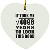 64th Birthday Took Square Root of 4096 Years To Look Good - Heart Ornament