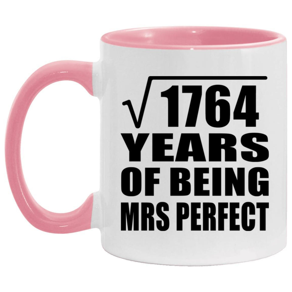 42nd Anniversary Square Root of 1764 Years of Mrs Perfect - 11oz Accent Mug Pink