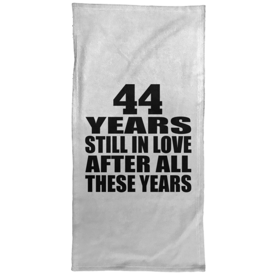 44th Anniversary 44 Years Still In Love After These Years - Hand Towel