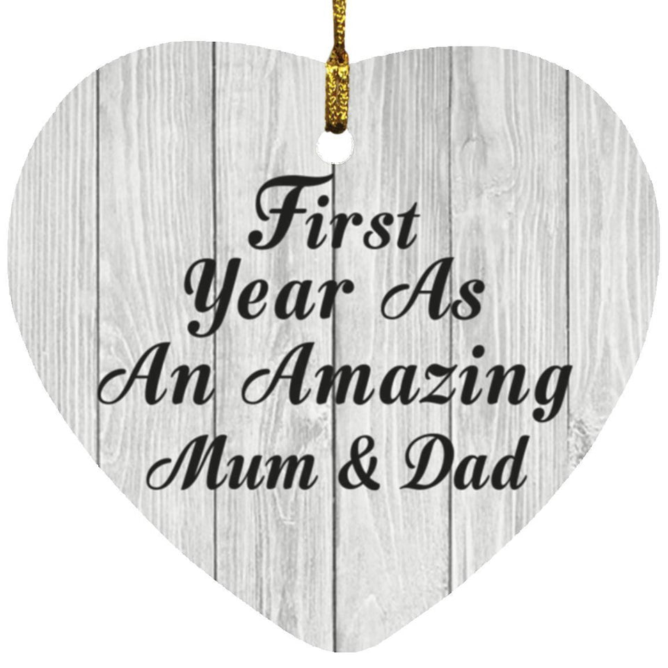 First Year As An Amazing Mum & Dad - Heart Ornament F