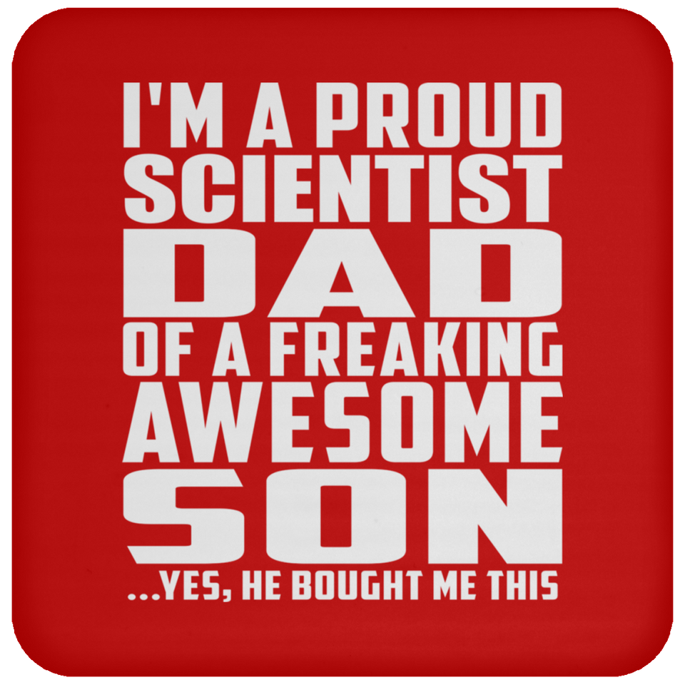 Proud Scientist Dad Of Awesome Son - Drink Coaster