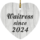 Waitress Since 2024 - Heart Ornament F