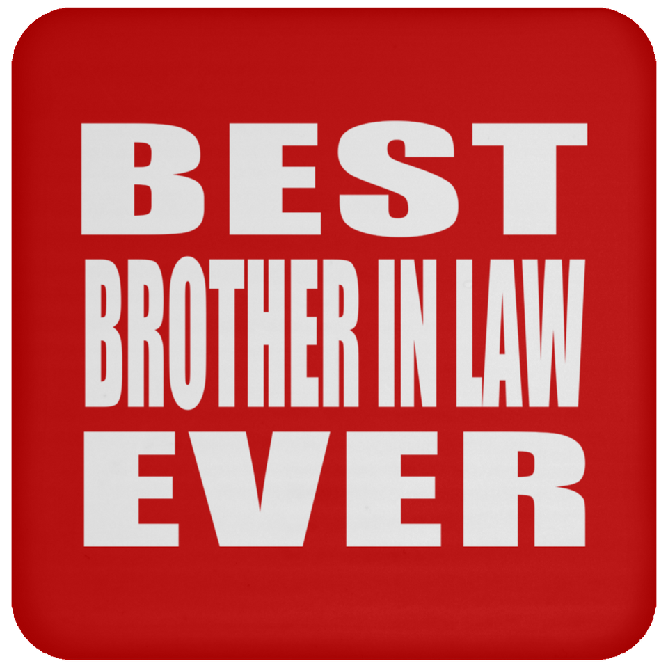 Best Brother In Law Ever - Drink Coaster