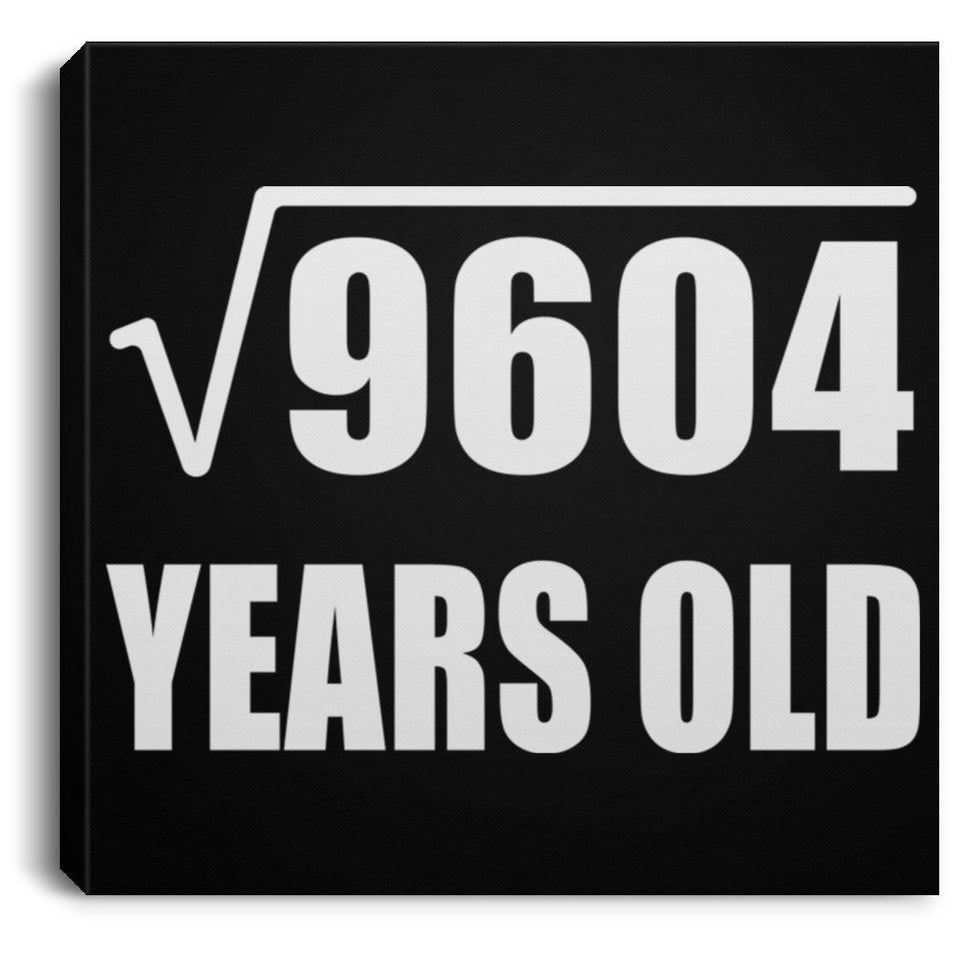 98th Birthday Square Root of 9604 Years Old - Canvas Square