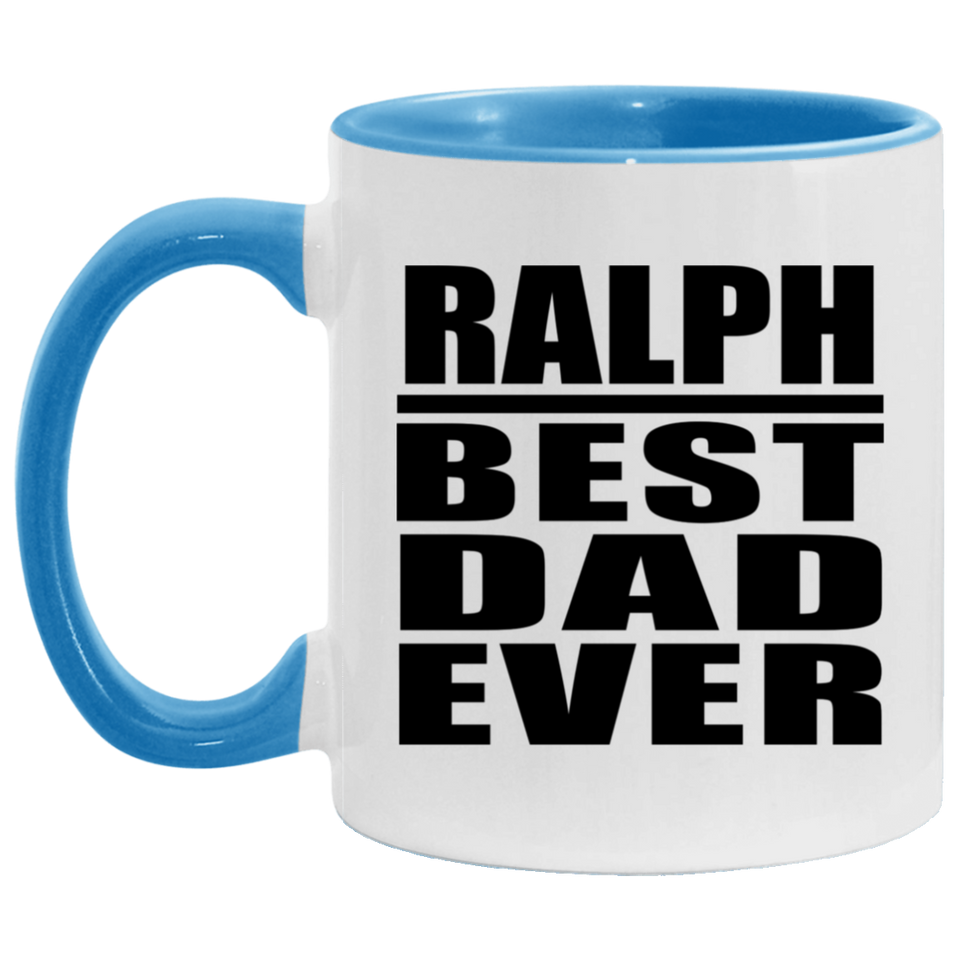 Ralph Best Dad Ever - 11oz Accent Mug Blue