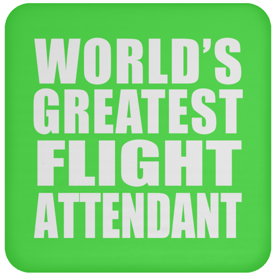 World's Greatest Flight Attendant - Drink Coaster