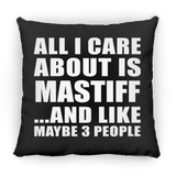 All I Care About Is Mastiff - Throw Pillow Black