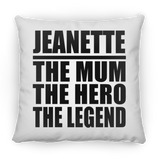 Jeanette The Mum The Hero The Legend - Throw Pillow