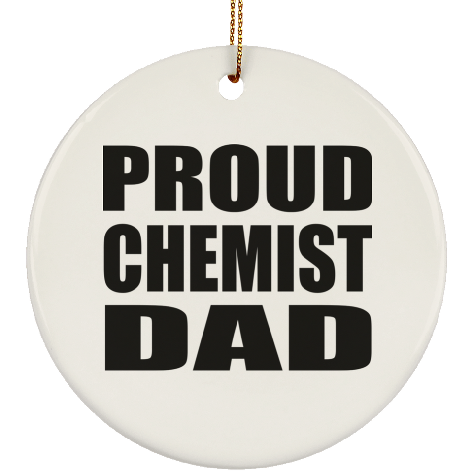 Proud Chemist Dad - Circle Ornament
