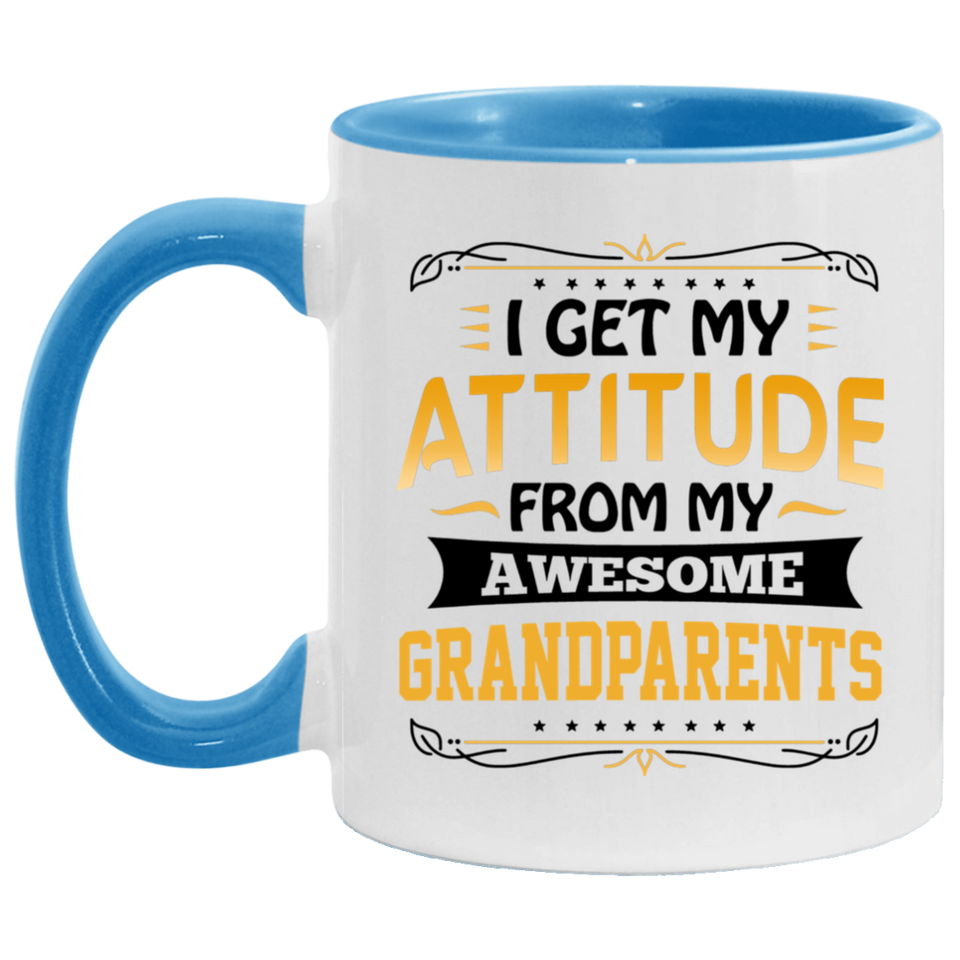 I Get My Attitude From My Awesome Grandparents - 11oz Accent Mug Blue