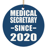 Medical Secretary Since 2020 - Circle Ornament