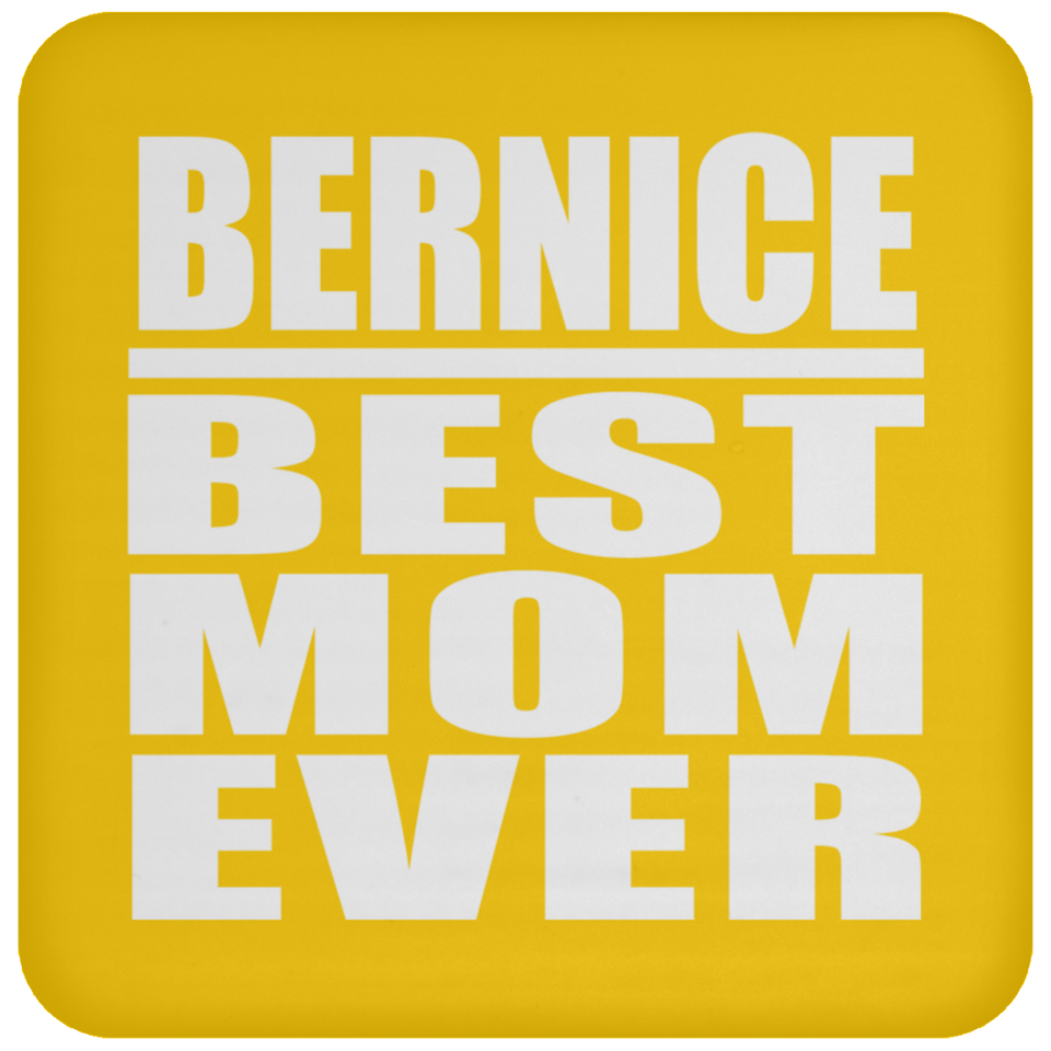 Bernice Best Mom Ever - Drink Coaster