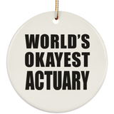 World's Okayest Actuary - Circle Ornament