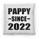 Pappy Since 2022 - Throw Pillow