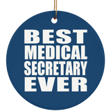 Best Medical Secretary Ever - Circle Ornament