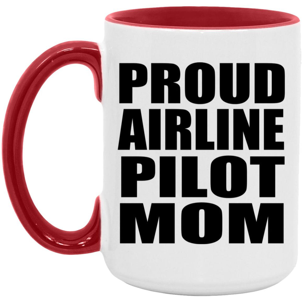 Proud Airline Pilot Mom - 15oz Accent Mug Red