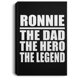 Ronnie The Dad The Hero The Legend - Canvas Portrait