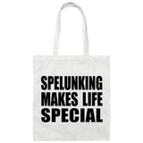 Spelunking Makes Life Special - Tote Bag White
