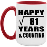 Happy 9th Anniversary Square Root of 81 Years & Counting - 15oz Accent Mug Red