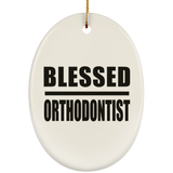 Blessed Orthodontist - Oval Ornament