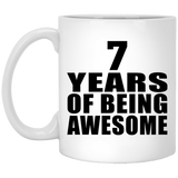 7th Birthday 7 Years Of Being Awesome - 11 Oz Coffee Mug