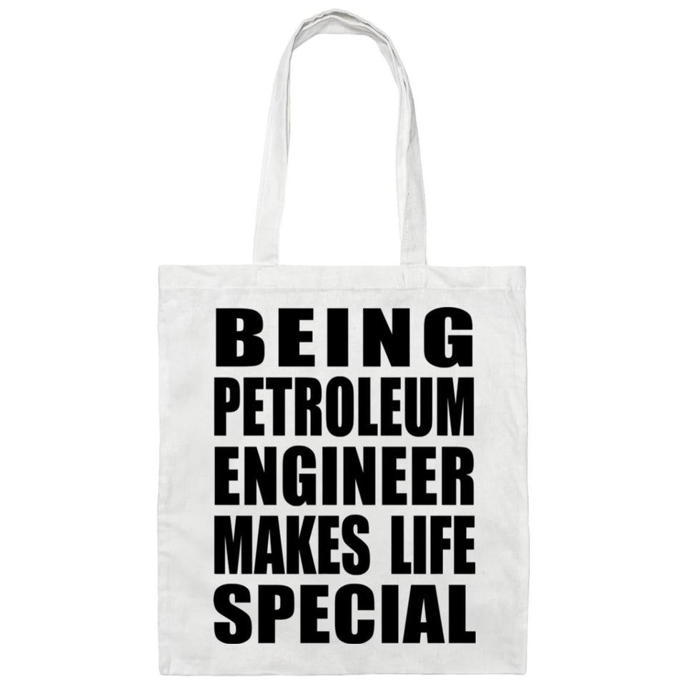 Being Petroleum Engineer Makes Life Special - Tote Bag White