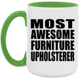 Most Awesome Furniture Upholsterer - 15oz Accent Mug Green