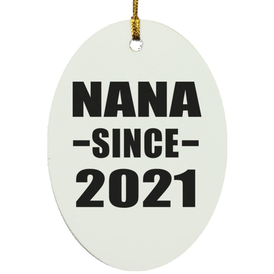 Nana Since 2021 - Oval Ornament