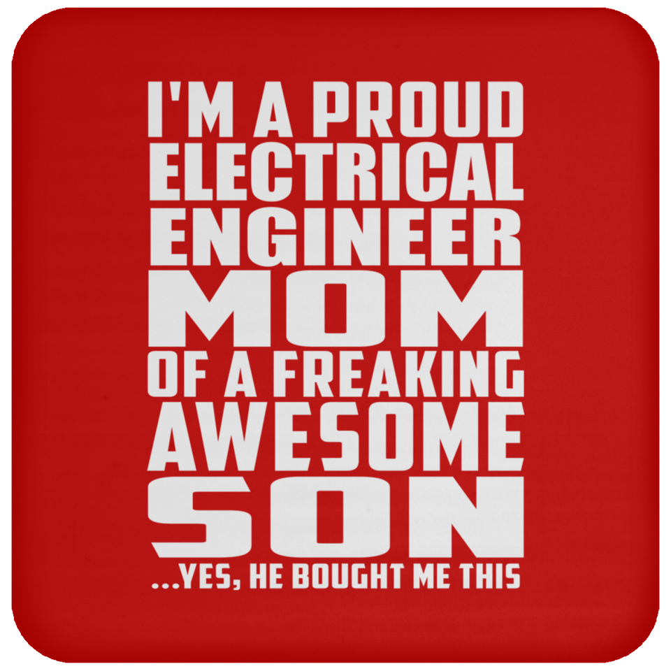 Proud Electrical Engineer Mom Of Awesome Son - Drink Coaster