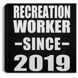 Recreation Worker Since 2019 - Canvas Square