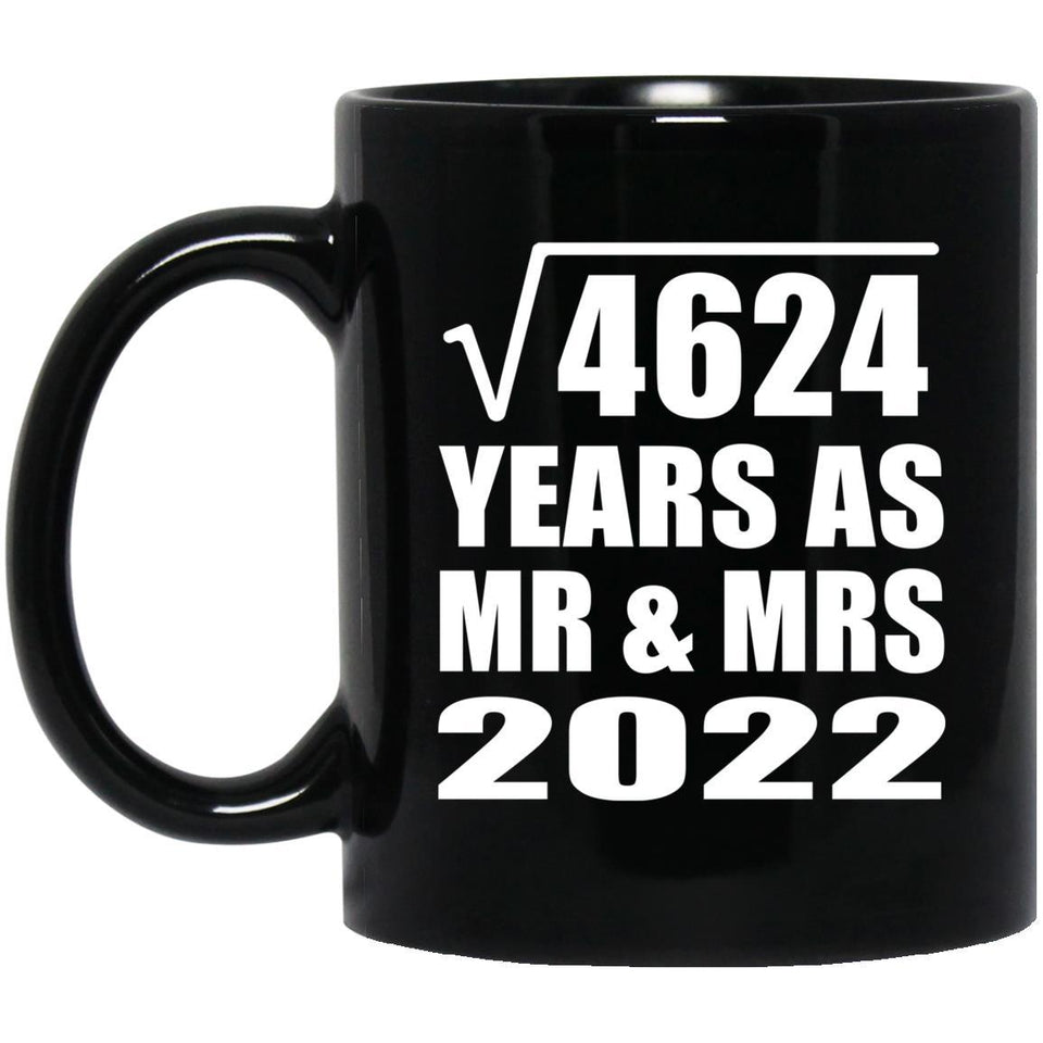 68th Anniversary Square Root of 4624 Years As Mr & Mrs 2022 - 11oz Coffee Mug Black