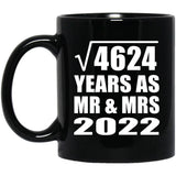 68th Anniversary Square Root of 4624 Years As Mr & Mrs 2022 - 11oz Coffee Mug Black