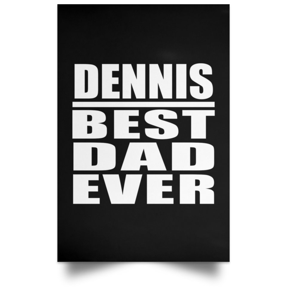 Dennis Best Dad Ever - Poster Portrait