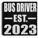 Bus Driver Established EST. 2023 - Canvas Square