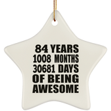 84th Birthday 84 Years 1008 Months 30681 Days Of Awesome - Star Ornament